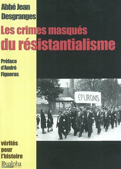 Crimes masqués du résistantialisme(Les - COLLECTIF