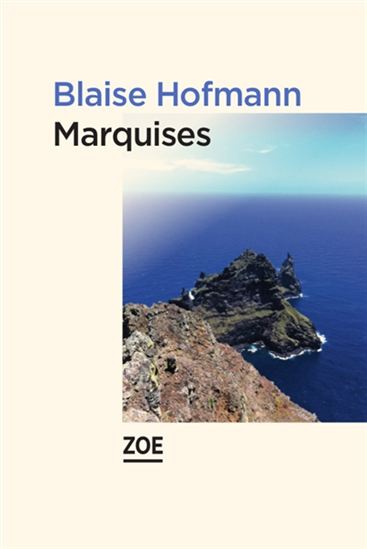 Marquises - BLAISE HOFMANN