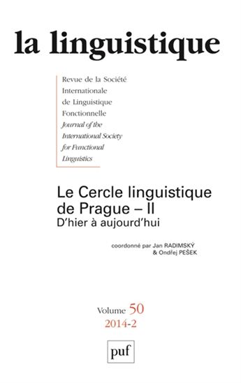 La Linguistique #50-2 Le Cercle linguistique de Prague : d&#39;hier à aujourd&#39;hui T.02 - COLLECTIF