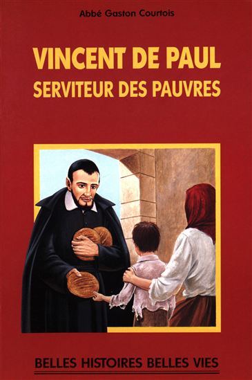 Saint Vincent de Paul - GASTON COURTOIS - JEAN-FRANÇOIS PENICHOUX - ROBERT RIGOT