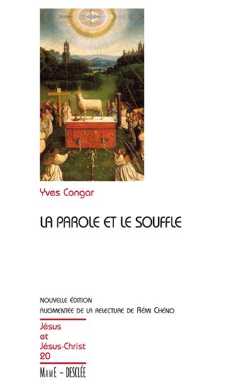 La Parole et le souffle N. éd. - YVES CONGAR