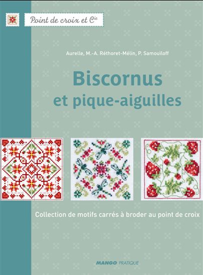 Biscornus et pique-aiguilles - AURELLE - MARIE-ANNE RÉTHORET-MÉLIN - PERRETTE SAMOUÏLOFF