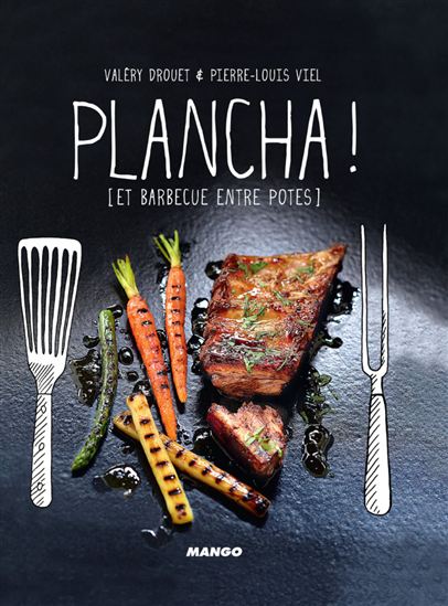 Plancha ! (et barbecue entre potes) - VALÉRY DROUET