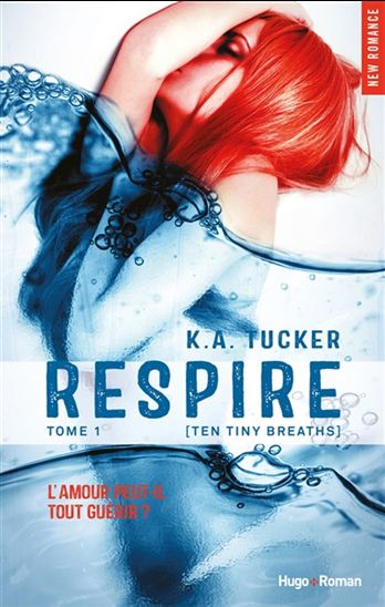 Ten tiny breaths T.01 Respire - K A TUCKER