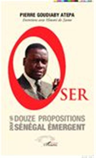 Oser - PIERRE GOUDIABY ATEPA