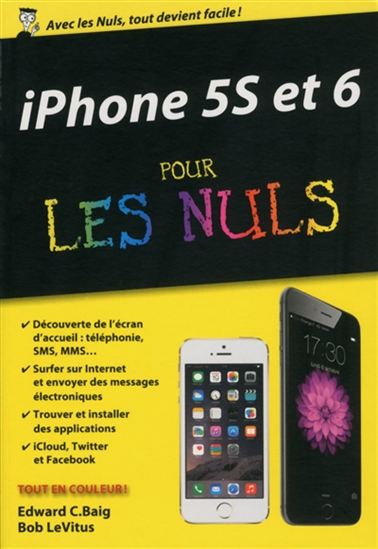iPhone 5s et 6 compatible iPhone 5c et 5 pour les nuls - BOB LEVITUS