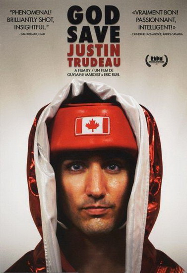 God Save Justin Trudeau - MAROIST GUYLAINE - RUEL ERIC