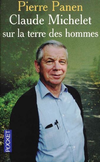 Claude Michelet sur la terre des hommes - PIERRE PANEN