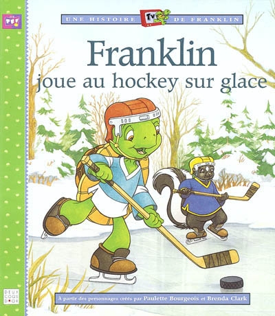 Franklin joue au hockey sur glace - PAULETTE BOURGEOIS - BENDA CLARK
