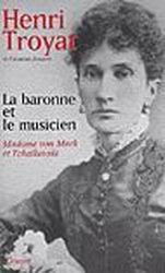 La Baronne et le musicien - HENRI TROYAT