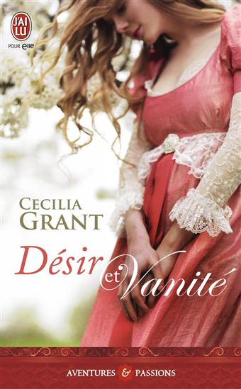 Désir et vanité - CECILIA GRANT