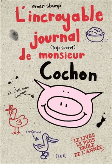 L&#39;Incroyable journal top secret de monsieur Cochon - EMER STAMP