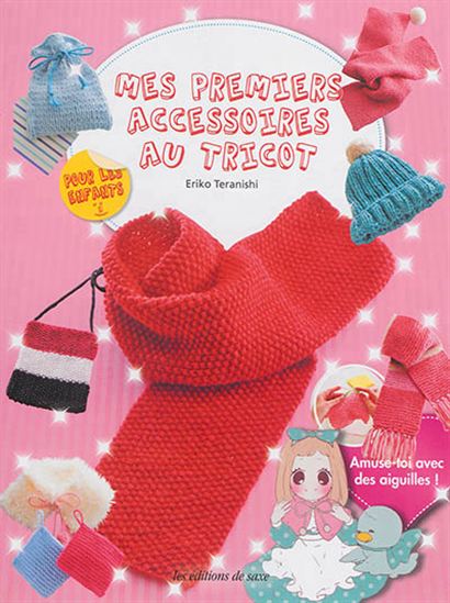 Mes premiers accessoires au tricot - ERIKO TERANISHI