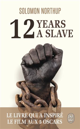 12 ans dans l&#39;esclavage / 12 years a slave - SOLOMON NORTHUP