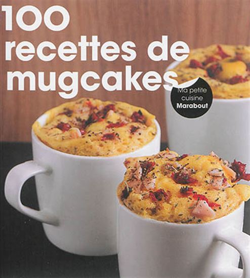 100 recettes de mugcakes - COLLECTIF