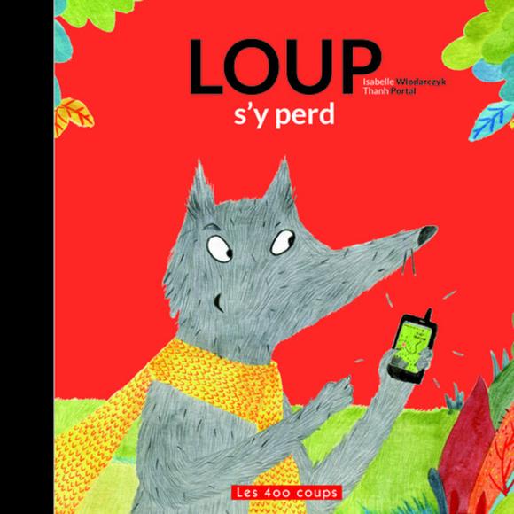 Loup s&#39;y perd - ISABELLE WLODARCZYK - THANH PORTAL