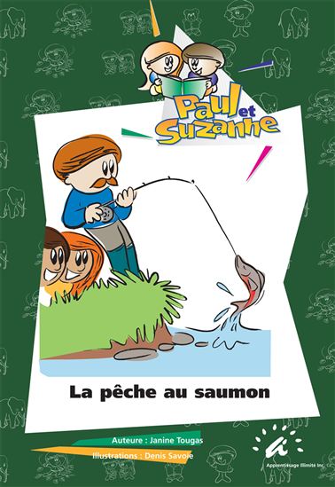 La pêche au saumon - DENIS SAVOIE - JANINE TOUGAS