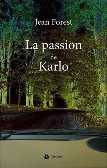 La Passion de Karlo - JEAN FOREST