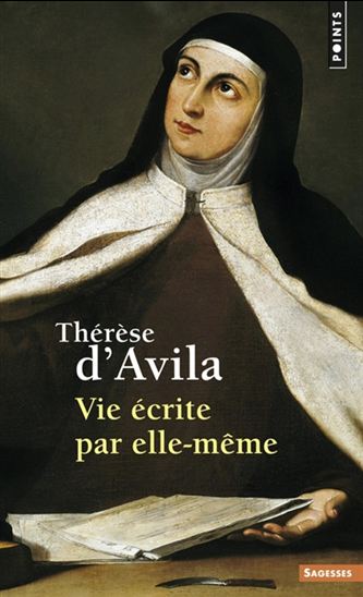 Vie écrite par elle-même N. éd. - THÉRÈSE D'AVILA
