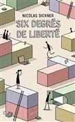 Six degrés de liberté - NICOLAS DICKNER