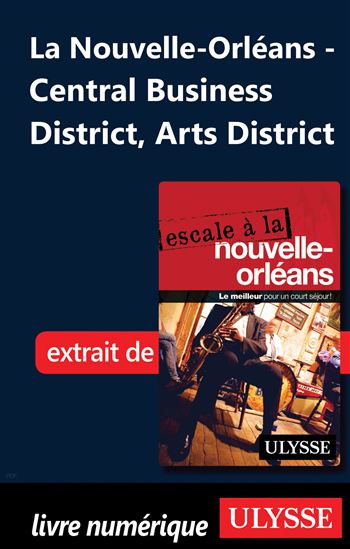 Nouvelle-Orléans - Central Business District, Arts District - OUVRAGE COLLECTIF