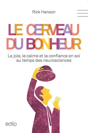 Le Cerveau du bonheur - RICK HANSON