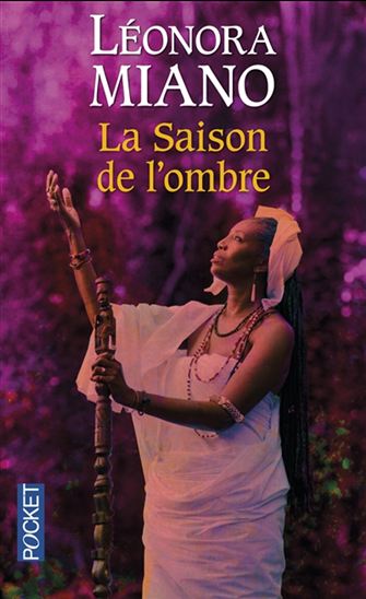 La Saison de l&#39;ombre - LÉONORA MIANO
