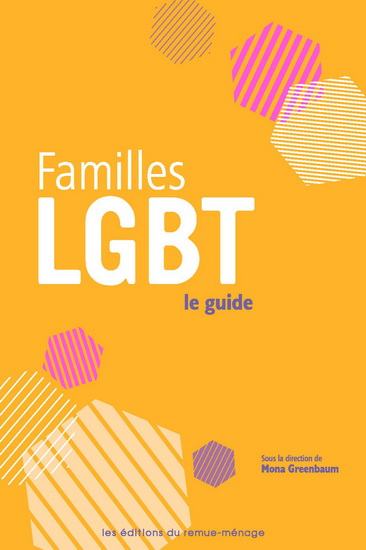 Familles LGBT : le guide - MONA GREENBAUM