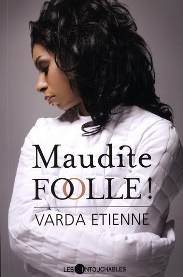 Maudite folle! N. éd. - VARDA ÉTIENNE