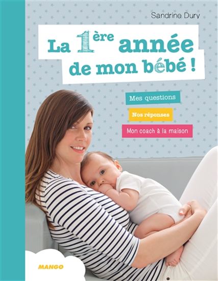 La 1ère année de mon bébé - SANDRINE DURY