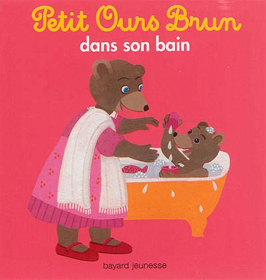 Petit Ours Brun dans son bain N. éd. - MARIE AUBINAIS - DANIÈLE BOUR