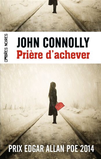 Prière d&#39;achever - JOHN CONNOLLY