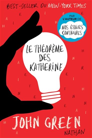 Le Théorème des Katherine - JOHN GREEN