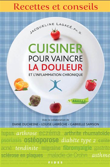 Cuisiner pour vaincre la douleur et... - JACQUELINE LAGACÉ