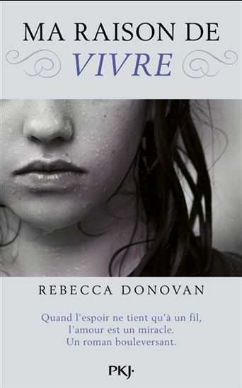 Ma raison de vivre - REBECCA DONOVAN