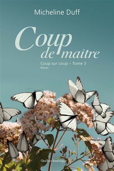 Coup sur coup T.03 Coup de maître - MICHELINE DUFF