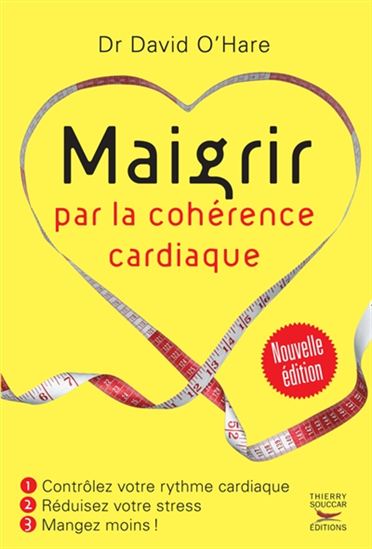 Maigrir par la cohérence cardiaque N. éd. - DAVID O'HARE