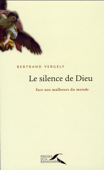 Le Silence de Dieu - BERTRAND VERGELY