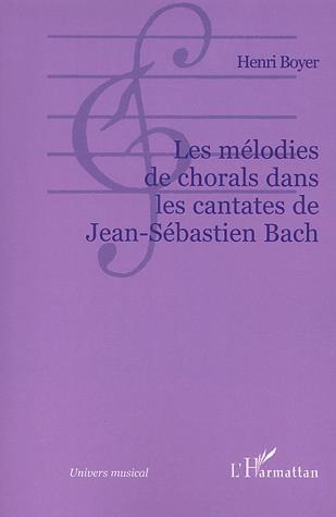 Mélodies de chorals dans les cantates d - HENRI BOYER