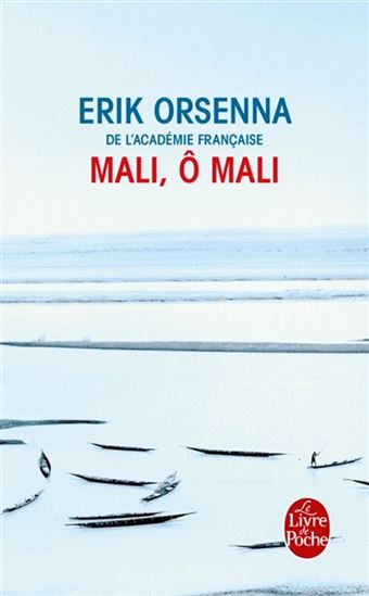 Mali, ô Mali - ERIK ORSENNA