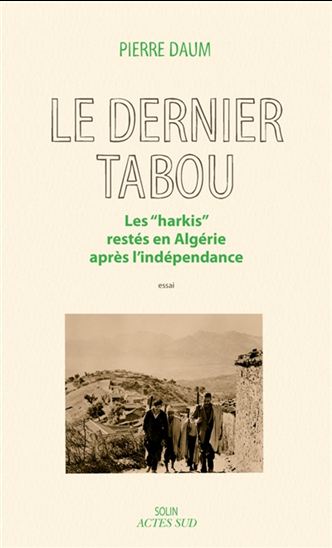 Les Harkis restés en Algérie après 1962 - PIERRE DAUM