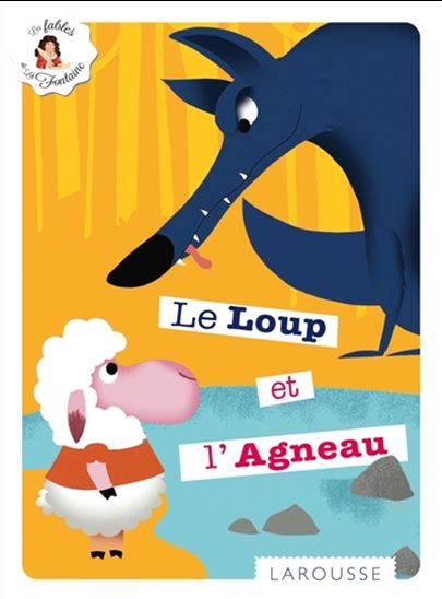 Le Loup et l&#39;agneau - JEAN DE LA FONTAINE - ROMAIN GUYARD
