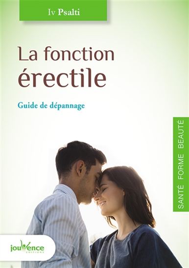 La Fonction érectile : guide de dépannage - IV PSALTI