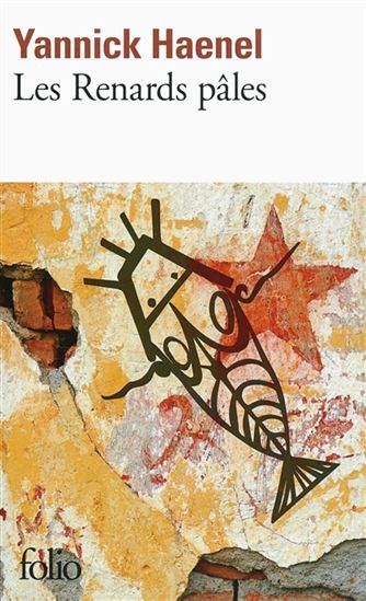 Les Renards pâles - YANNICK HAENEL