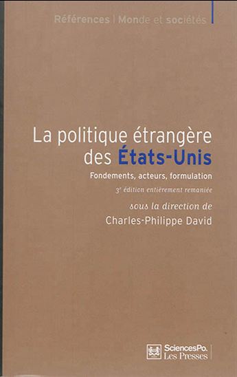 La Politique étrangère des États-Unis : fondements et acteurs 3e éd. - CHARLES-PHILIPPE DAVID