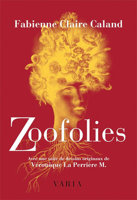 Zoofolies - FABIENNE CLAIRE CALAND