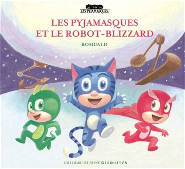 Les Pyjamasques et le robot-blizzard - ROMUALD