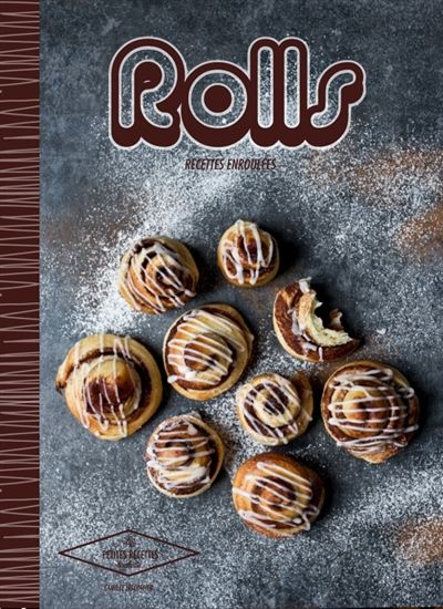 Rolls : recettes bien roulées - VIRGINIE CIPOLLA