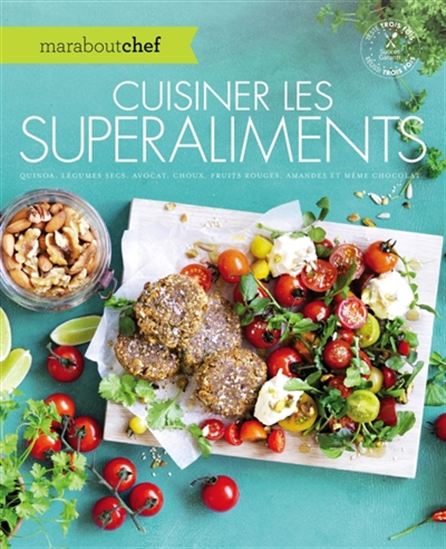 Cuisiner les superaliments - COLLECTIF