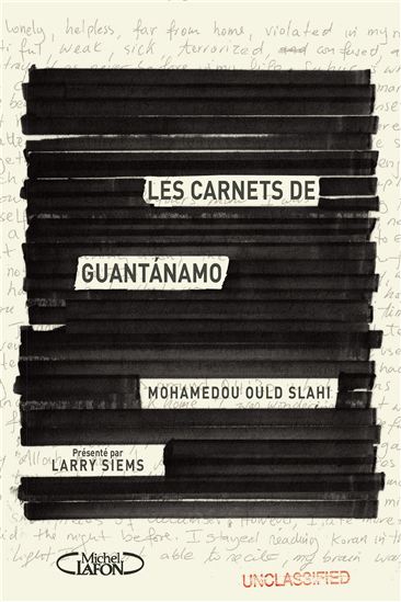 Les Carnets de Guantanamo - MOHAMEDOU OULD SLAHI